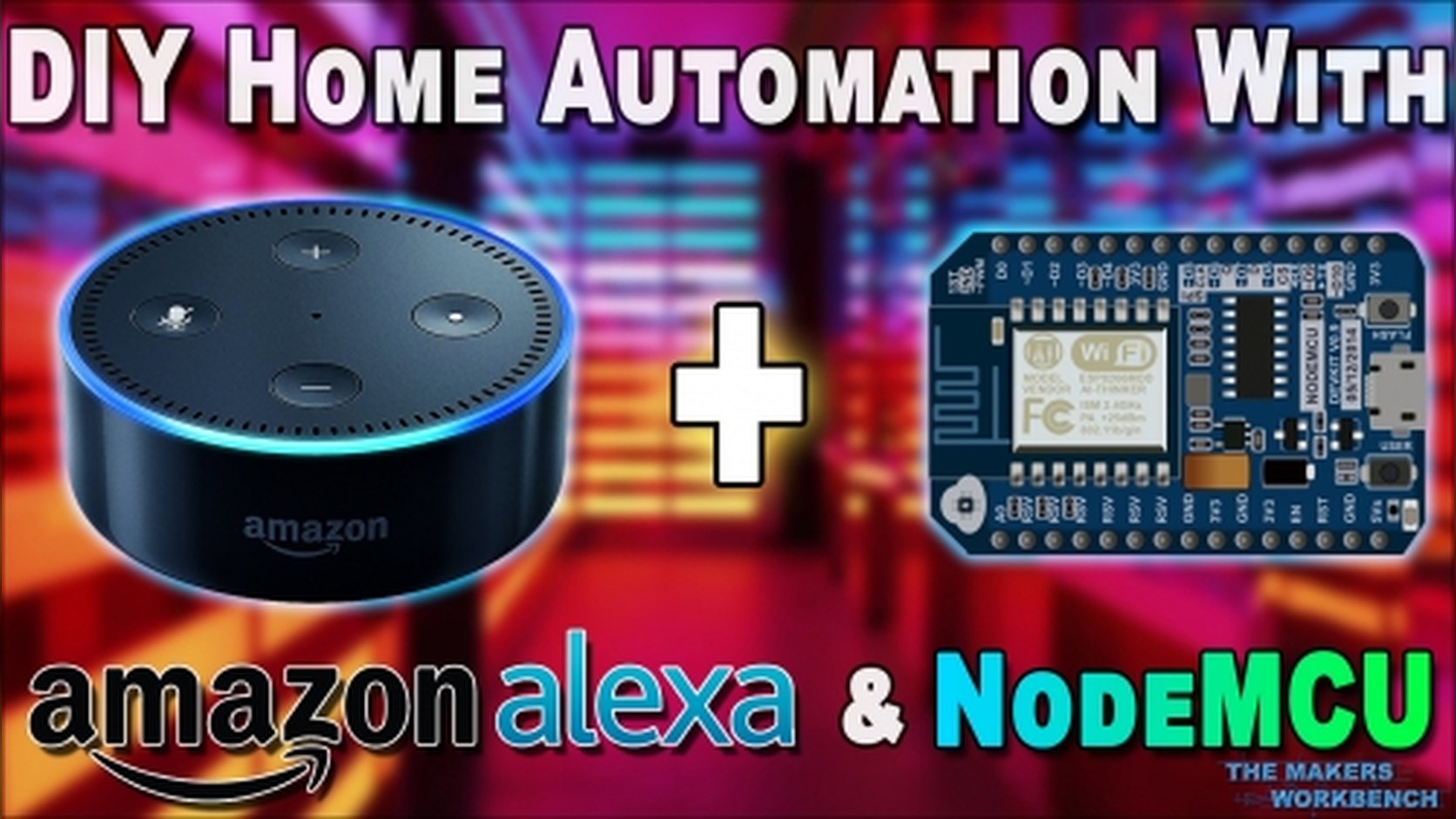 How To: DIY Home Automation with NodeMCU And Amazon Alexa