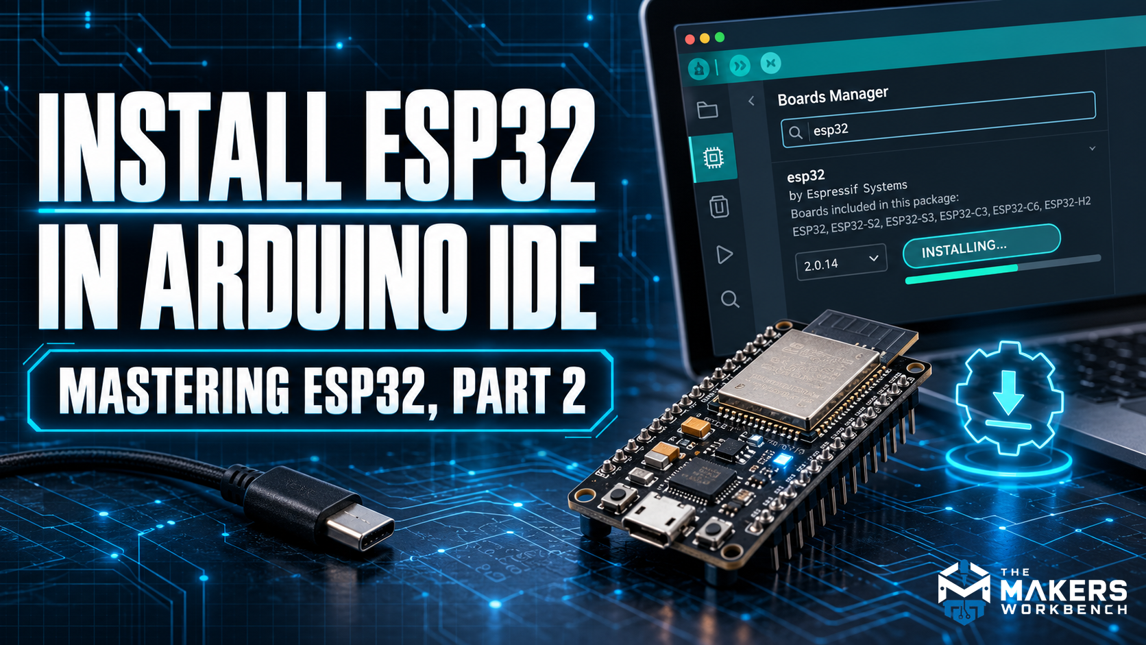Mastering ESP32 Part 2: a laptop showing Boards Manager beside an ESP32 development board and the title Install ESP32 in Arduino IDE