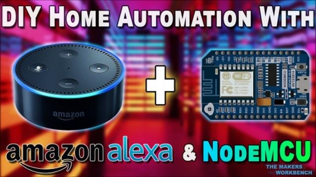 How To: DIY Home Automation with NodeMCU And Amazon Alexa