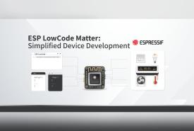 Espressif Launches ESP LowCode Matter for Simplified Smart-Home Development
