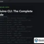 Arduino CLI: The Complete Guide to Arduino Development From the Command Line cover image